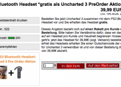 PS3: Uncharted 3 Pre-Order inkl. gratis PS3 Bluetooth Headset für 59,99€